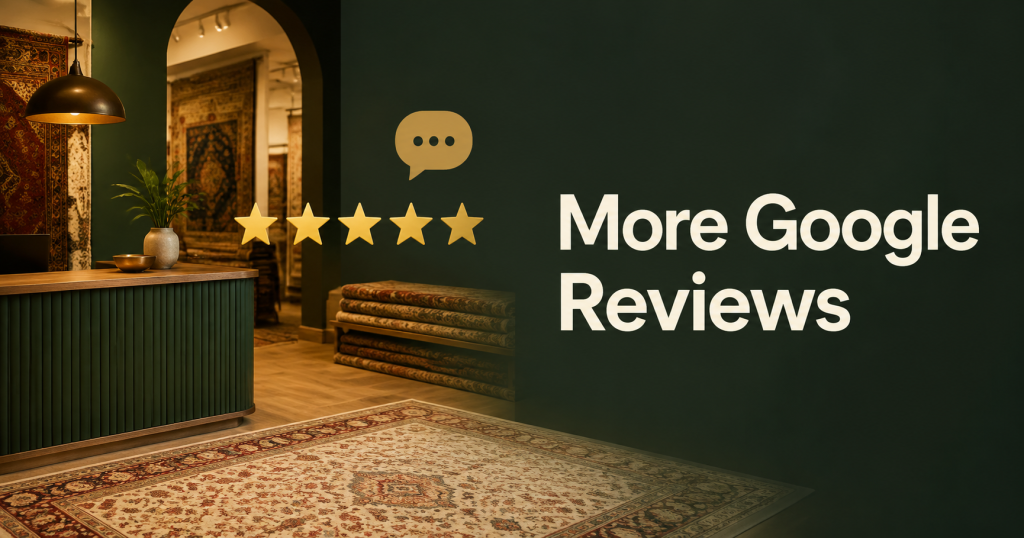 How to Get More Google Reviews for a Rug Store 1 How to Get More Google Reviews for a Rug Store